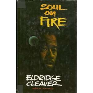  Soul on Fire (9780849900464): Eldridge Cleaver: Books