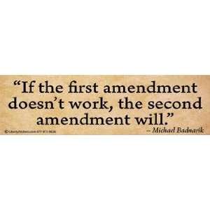  Sticker If the first amendment doesnt work, the second amendment 