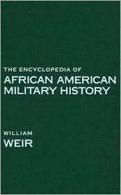 The Encyclopedia of African American Military History, (1591021693 