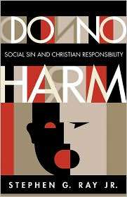 Do No Harm, (0800634977), Stephen G. Jr. Ray, Textbooks   Barnes 