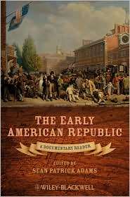 The Early American Republic A Documentary Reader, (1405160985), Sean 