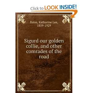   collie, and other comrades of the road, Katharine Lee Bates Books