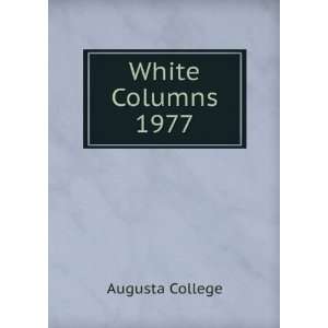  White Columns. 1977 Augusta College Books