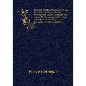   un Facsimile, Etc (French Edition) Pierre Corneille Books
