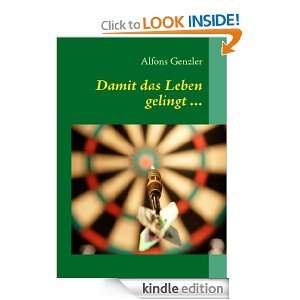 Damit das Leben gelingt  (German Edition): Alfons Genzler:  