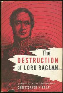 Destruction of Lord Raglan Crimean War 1961 1st ed DJ  