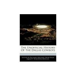   History Of The Dallas Cowboys (9781241719548): Richard Michael: Books