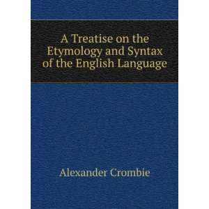   Syntax of the English Language: Alexander Crombie:  Books