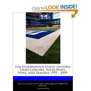   Colts History, Head Coaches, Super Bowl Wins, and Seasons 1995   2009