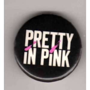  Pretty in Pink Movie Badge Pin 