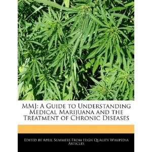   Marijuana and the Treatment of Chronic Diseases (9781241591465) April