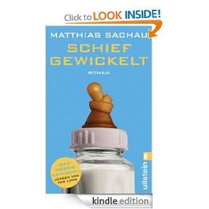 Schief gewickelt (German Edition) Matthias Sachau  Kindle 
