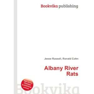  Albany River Rats Ronald Cohn Jesse Russell Books