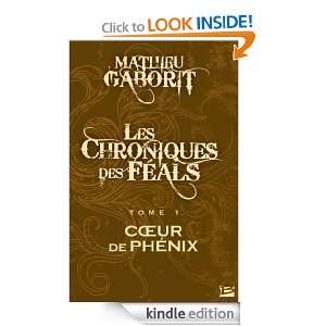 Coeur de Phénix Les Chroniques des Féals, T1 (French Edition 