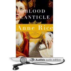   Blood Canticle (Audible Audio Edition): Anne Rice, David Pittu: Books