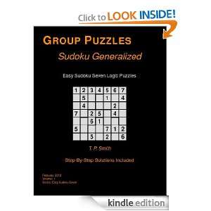 Easy Sudoku Seven Logic Puzzles, Vol 1 T. P. Smith  