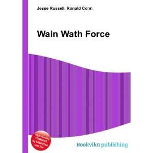  Wain Wath Force Ronald Cohn Jesse Russell Books
