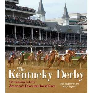  The Kentucky Derby 101 Reasons to Love Americas Favorite 