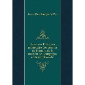   maison de Bourgogne et description de . Louis Deschamps de Pas Books