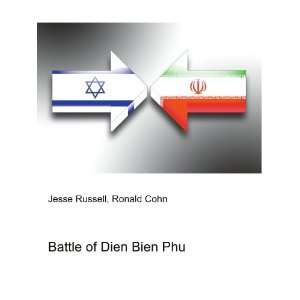 Battle of Dien Bien Phu: Ronald Cohn Jesse Russell:  Books