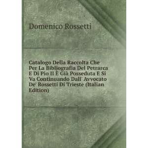   De Rossetti Di Trieste (Italian Edition) Domenico Rossetti Books