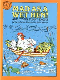   Mad as a Wet Hen And Other Funny Idioms by Marvin 