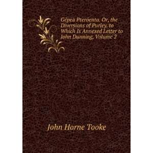   Letter to John Dunning, Volume 2 John Horne Tooke  Books