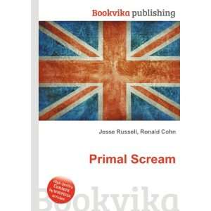  Primal Scream Ronald Cohn Jesse Russell Books