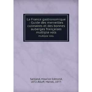  La France gastronomique Maurice Edmond Sailland Books