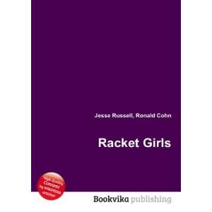  Racket Girls Ronald Cohn Jesse Russell Books