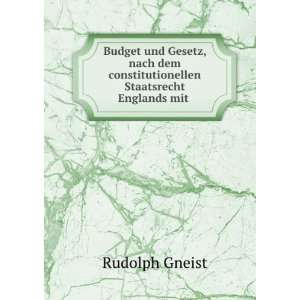   constitutionellen Staatsrecht Englands mit . Rudolph Gneist Books