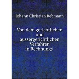   Verfahren in Rechnungs . Johann Christian Rebmann Books
