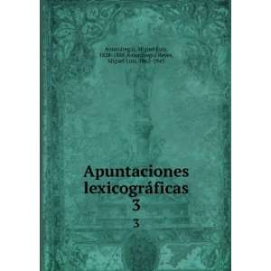   1888,AmunÃ¡tegui Reyes, Miguel Luis, 1862 1949 AmunÃ¡tegui Books