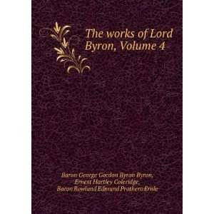  The works of Lord Byron, Volume 4 Ernest Hartley 
