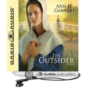   The Outsider (Audible Audio Edition) Ann Gabhart, Renee Ertl Books