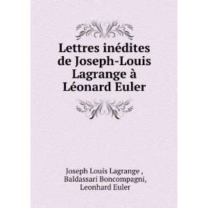   Baldassari Boncompagni, Leonhard Euler Joseph Louis Lagrange  Books