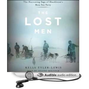  The Lost Men The Horrowing Saga of Shackletons Ross Sea 