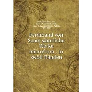 Ferdinand von Saars sÃ¤mtliche Werke microform  in zwÃ¶lf BÃ 