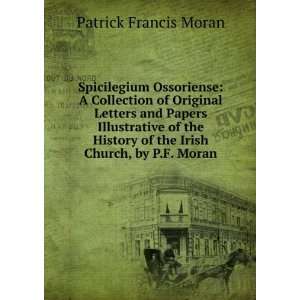  of the Irish Church, by P.F. Moran Patrick Francis Moran Books