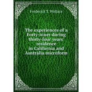   in California and Australia microform Frederick T. Wallace Books