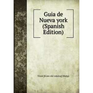   Nueva york (Spanish Edition) Vicor [from old catalog] MalgÃ¡ Books