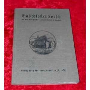  Das Kloster Lorsch Karl und E. Anthes Henkelmann Books
