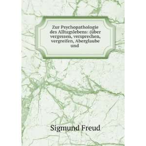   , versprechen, vergreifen, Aberglaube und . Sigmund Freud Books