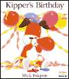   Kippers Birthday by Mick Inkpen, Houghton Mifflin 