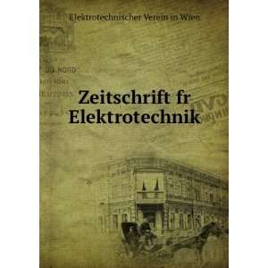   fr Elektrotechnik Elektrotechnischer Verein in Wien Books