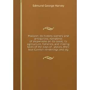   , their true Cornish renderings and sig Edmund George Harvey Books