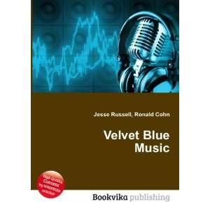 Velvet Blue Music Ronald Cohn Jesse Russell  Books