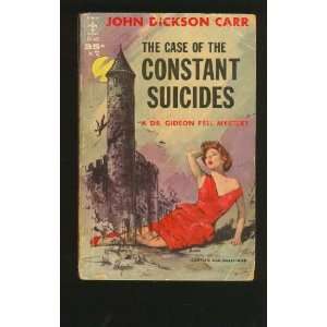   Constant Suicides (DR. GIDEON FELL MYSTERY) John Dickson Carr Books