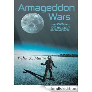 Armageddon Wars Selah Walter A. Martin  Kindle Store