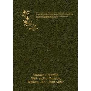   Granville, 1848  ed,Worthington, William, 1871  joint editor Lowther